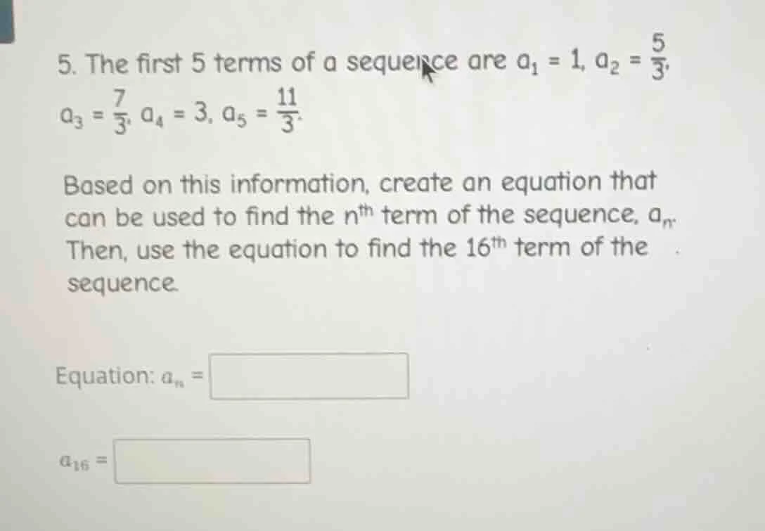 5. the first 5 terms of a sequence are $a_1 = 1$, $a_2 = \\frac{5}{3}$,…