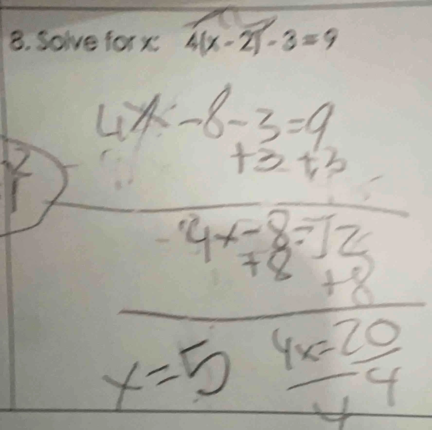 8. solve for x: 4(x - 2) - 3 = 9