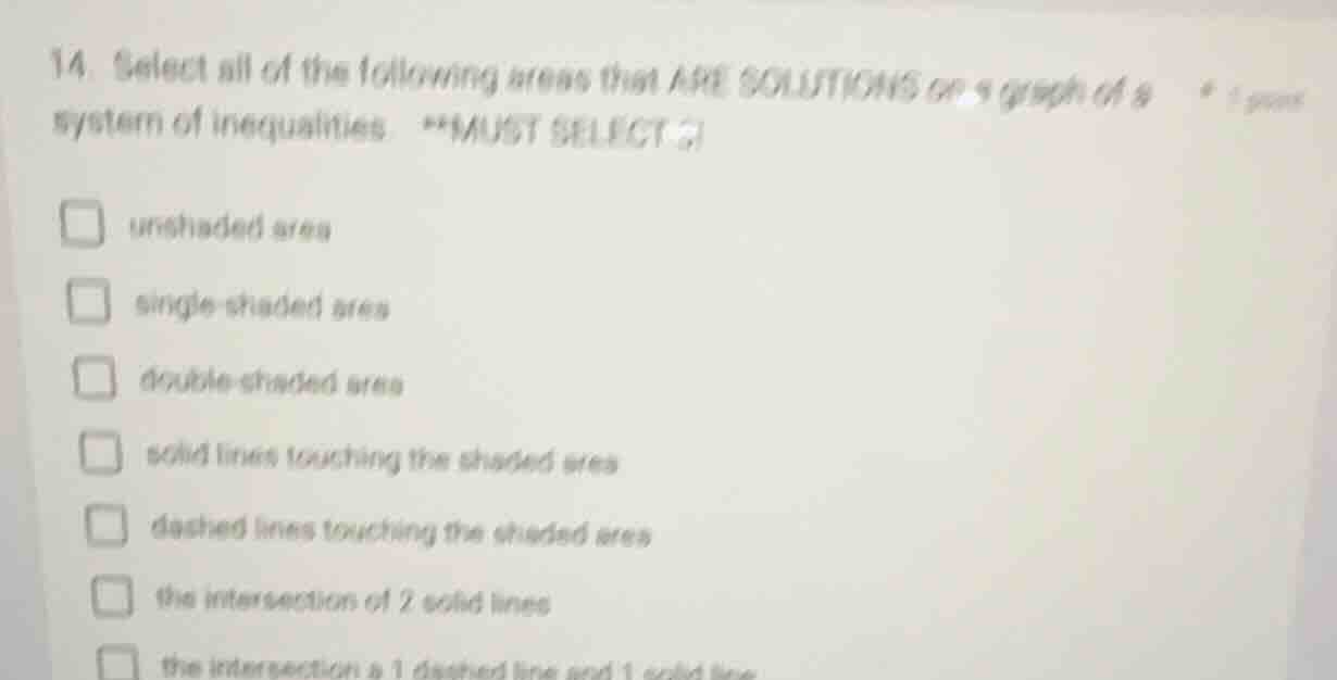 14. select all of the following areas that are solutions on a graph of …