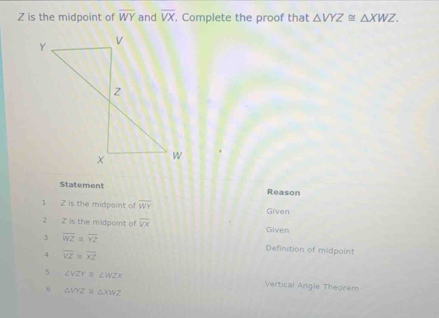 z is the midpoint of \\(\\overline{wy}\\) and \\(\\overline{vx}\\). com…