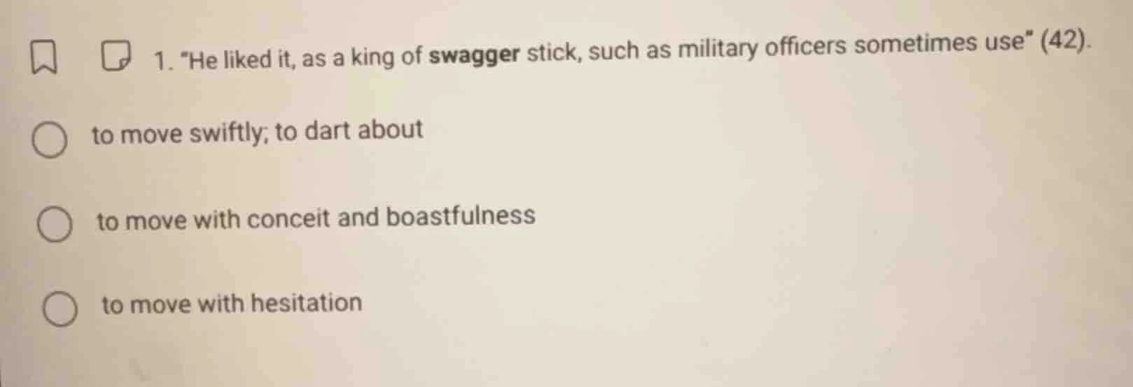1. \he liked it, as a king of swagger stick, such as military officers …