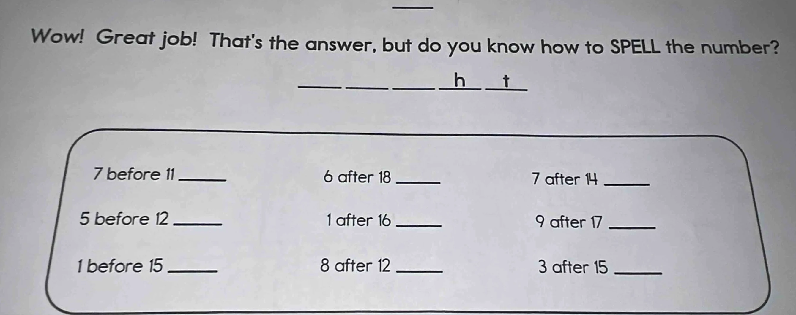wow! great job! thats the answer, but do you know how to spell the numb…