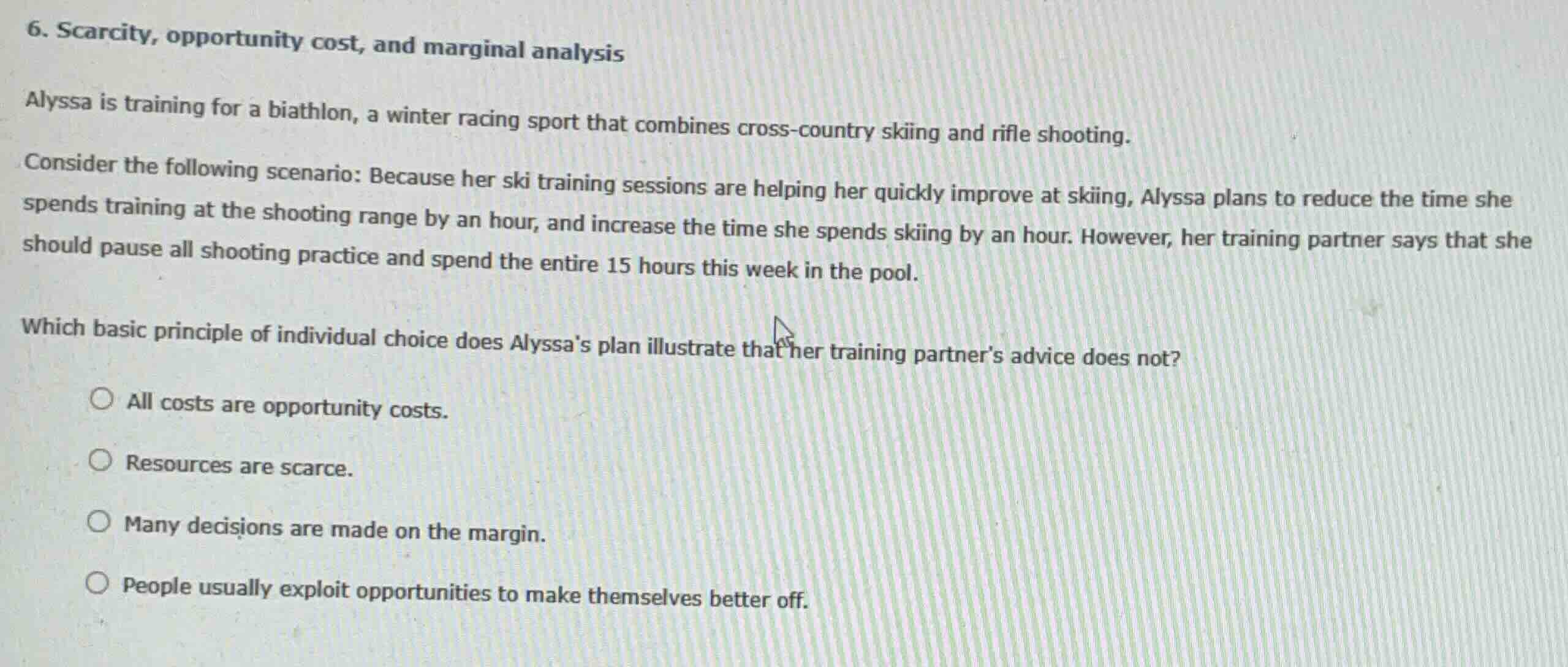 6. scarcity, opportunity cost, and marginal analysis alyssa is training…
