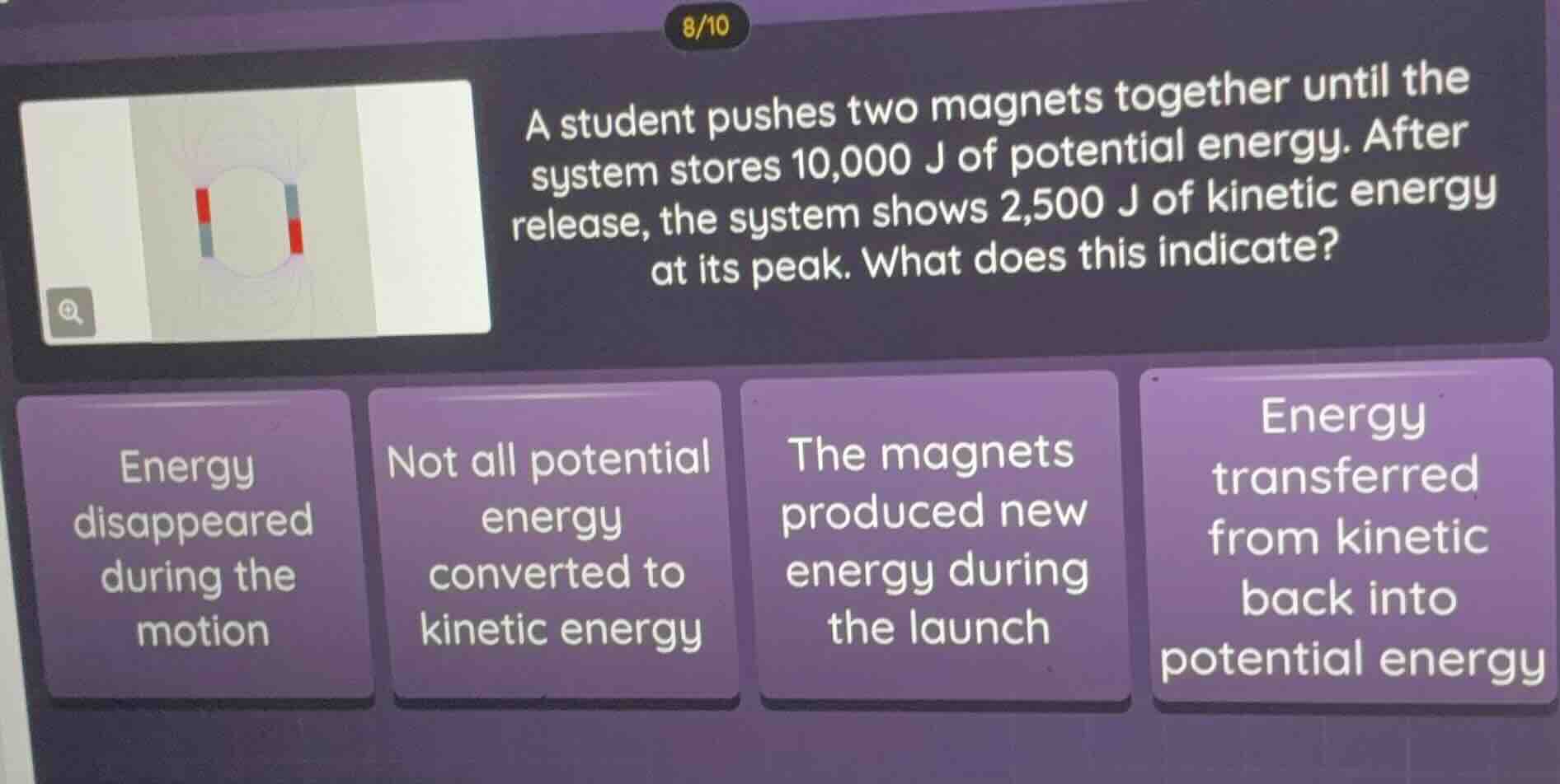 a student pushes two magnets together until the system stores 10,000 j …