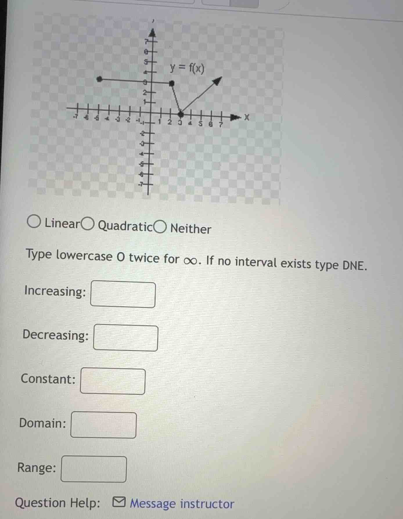 y = f(x) ○ linear○ quadratic○ neither type lowercase o twice for ∞. if …