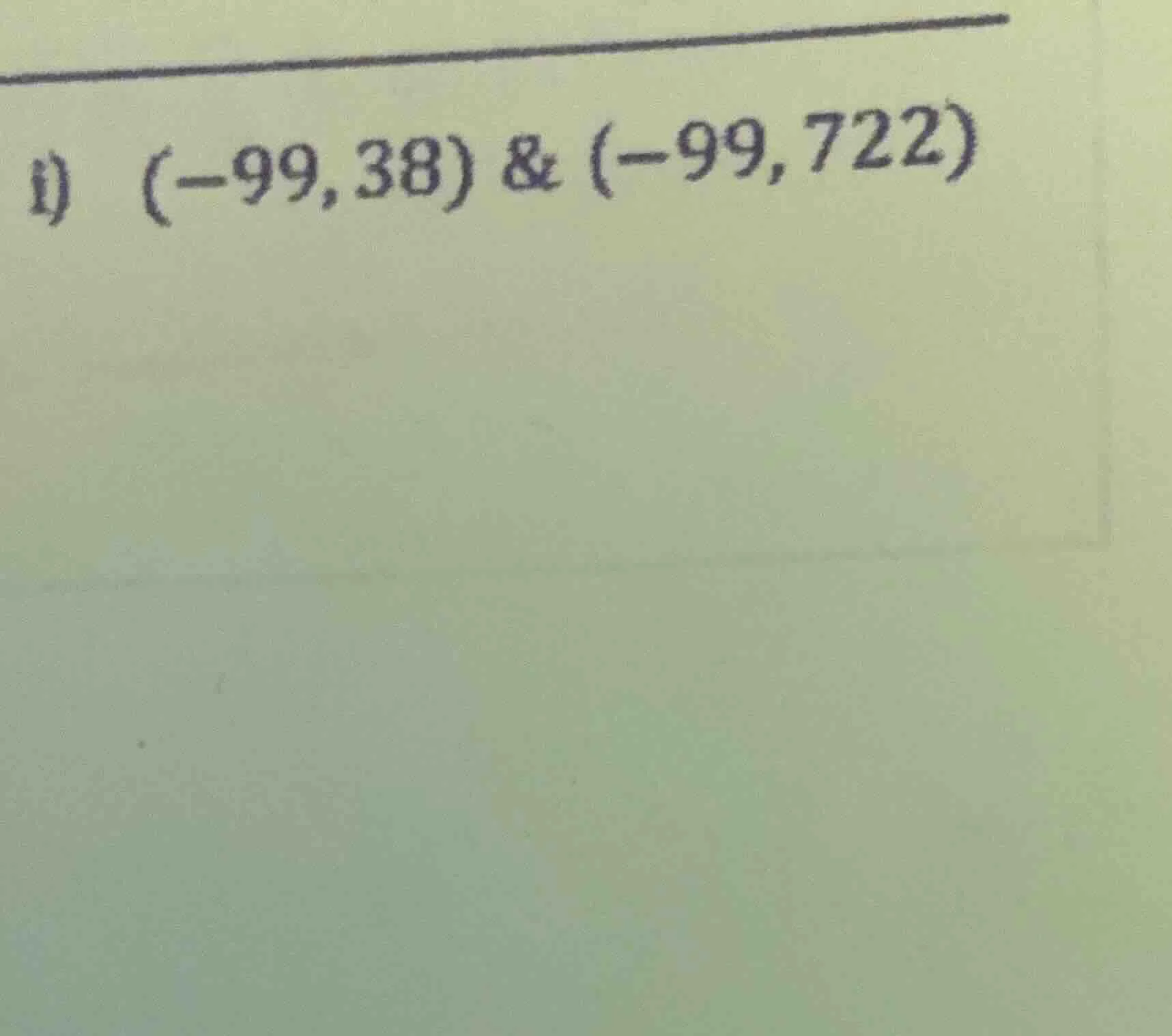 i) (-99, 38) & (-99, 722)