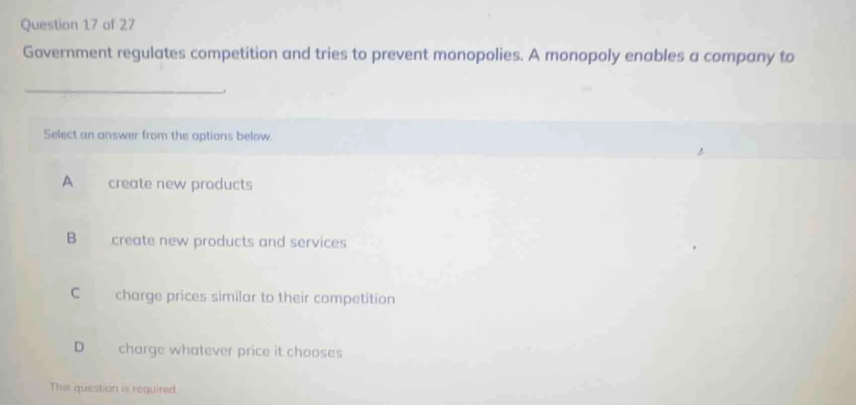 question 17 of 27 government regulates competition and tries to prevent…