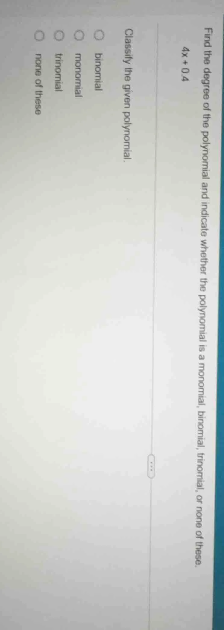 find the degree of the polynomial and indicate whether the polynomial i…