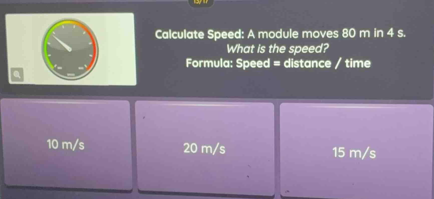calculate speed: a module moves 80 m in 4 s. what is the speed? formula…