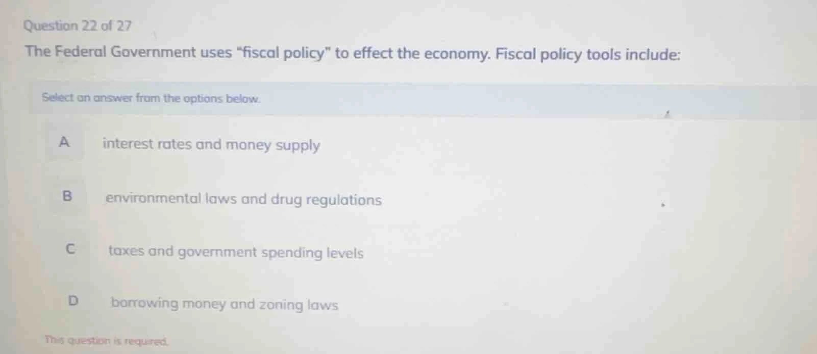 question 22 of 27 the federal government uses \fiscal policy\ to effect…