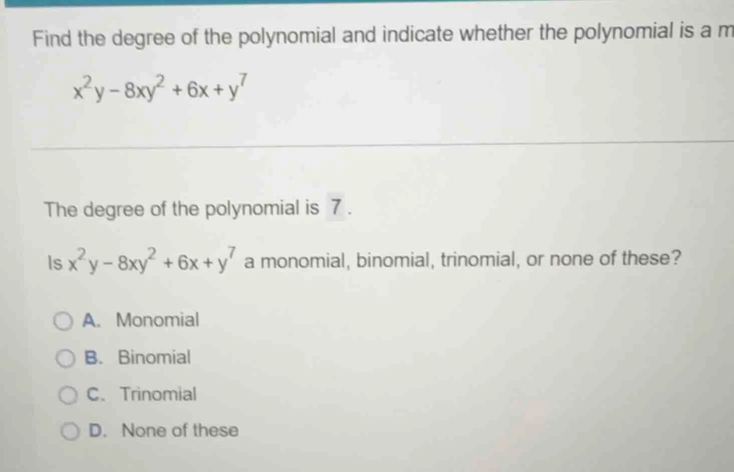 find the degree of the polynomial and indicate whether the polynomial i…