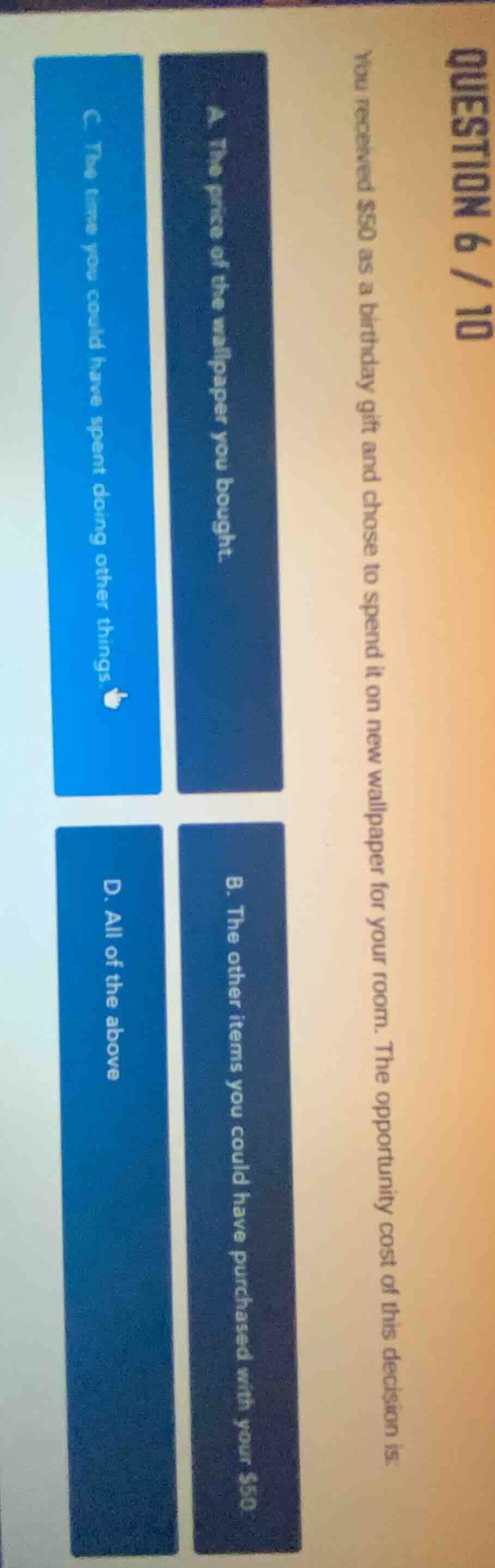 question 6 / 10 you received $50 as a birthday gift and chose to spend …