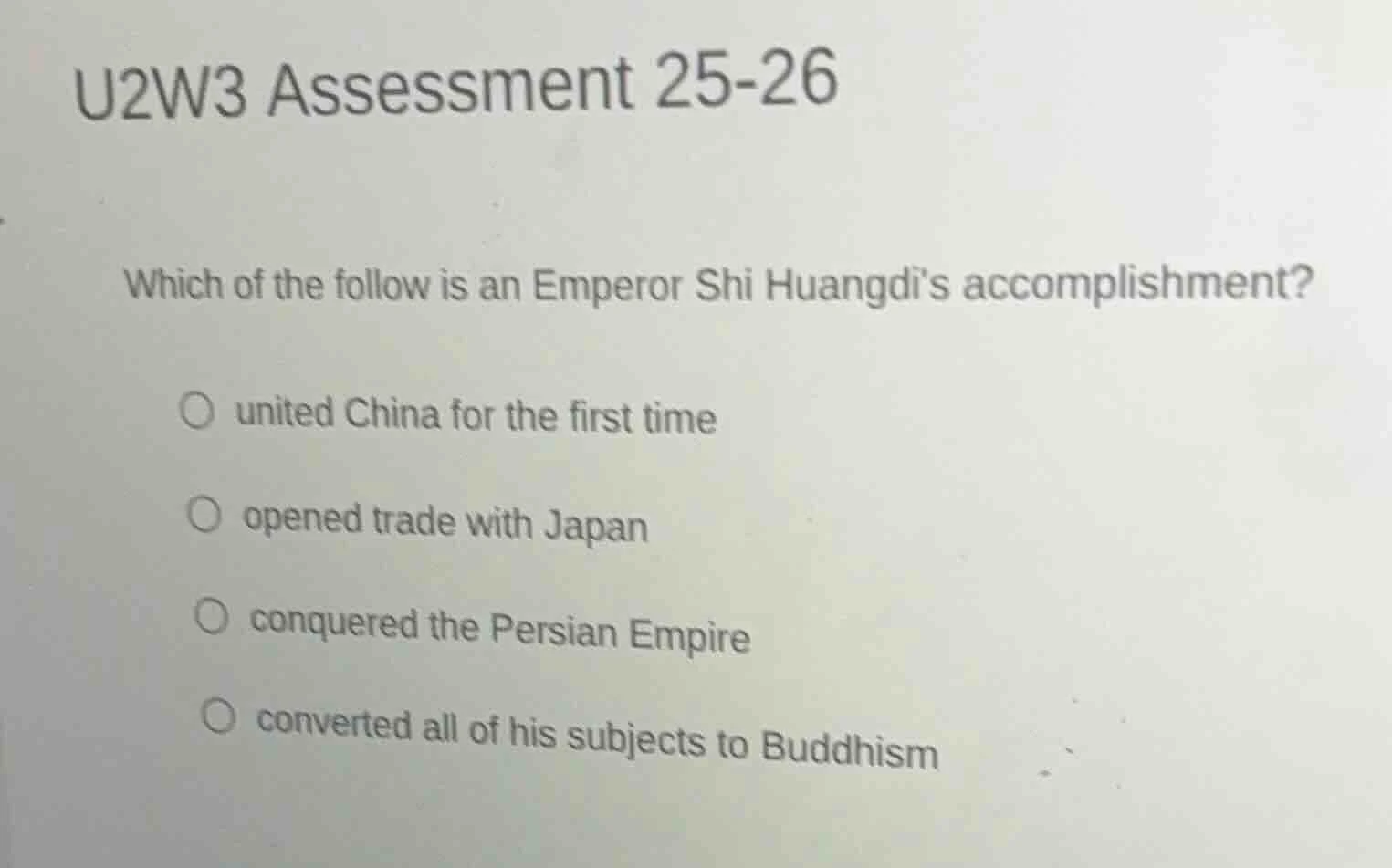 u2w3 assessment 25-26 which of the follow is an emperor shi huangdis ac…