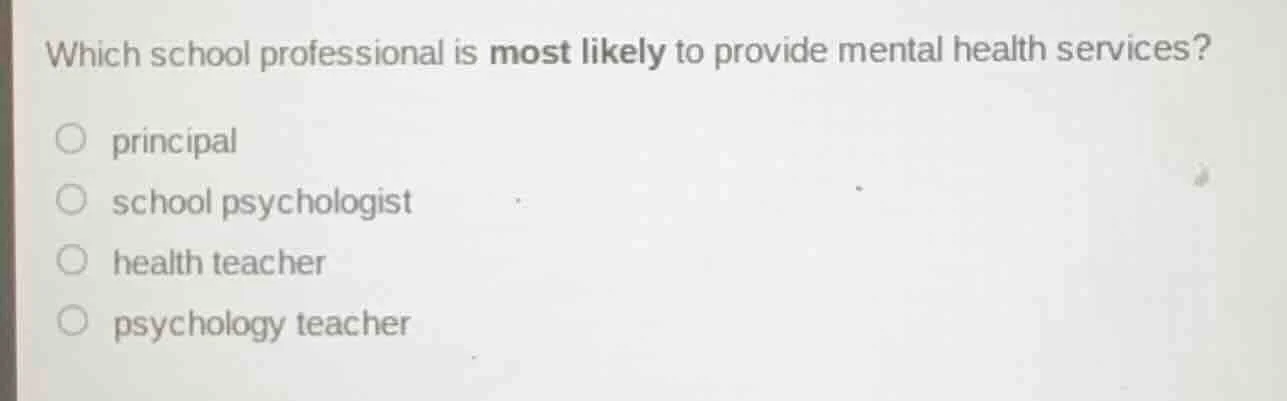 which school professional is most likely to provide mental health servi…
