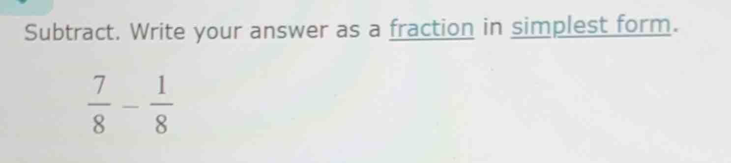 subtract. write your answer as a fraction in simplest form.\\(\\frac{7}…