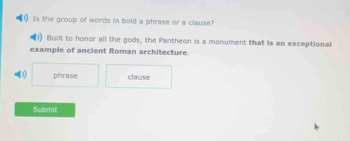 is the group of words in bold a phrase or a clause? built to honor all …