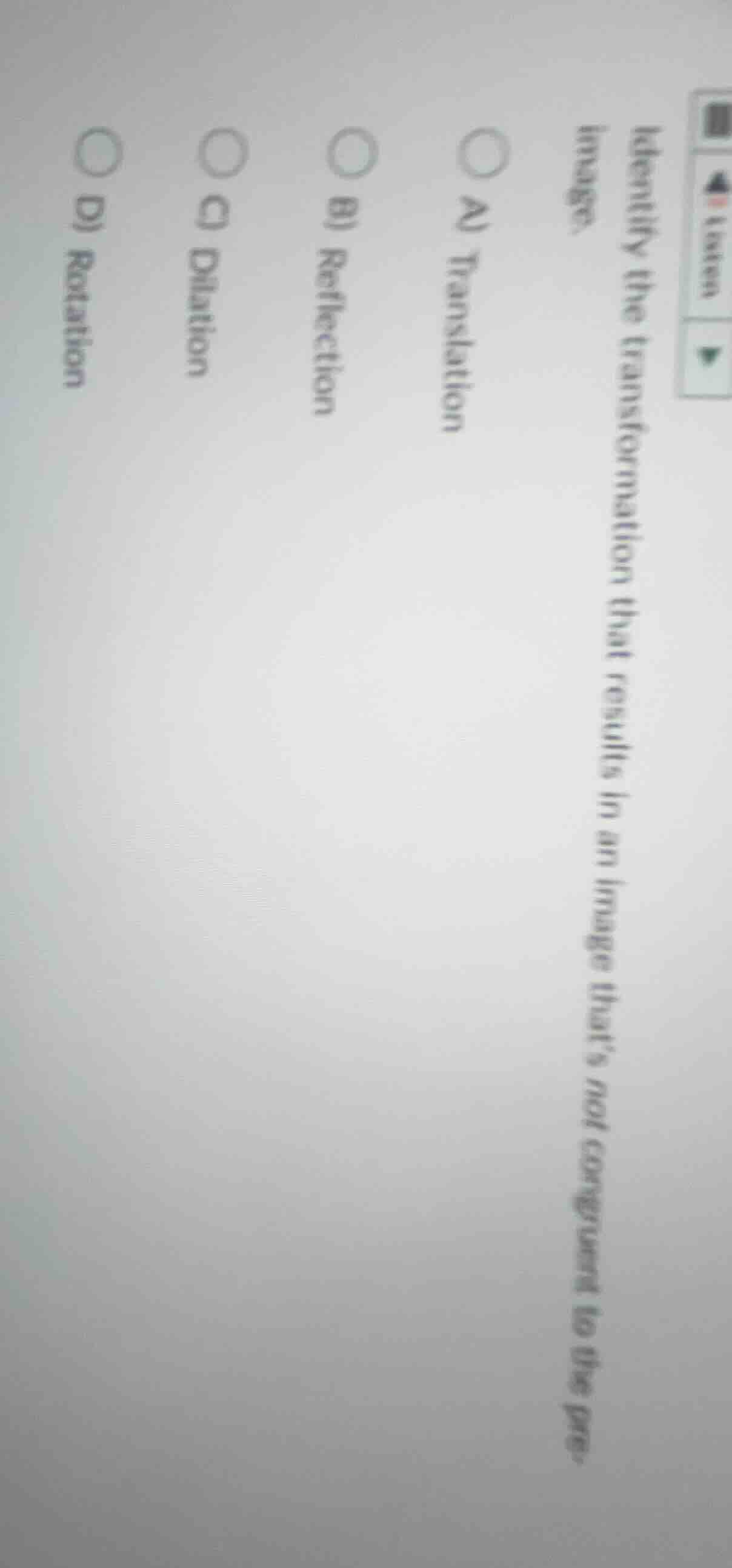 identify the transformation that results in an image thats not congruen…