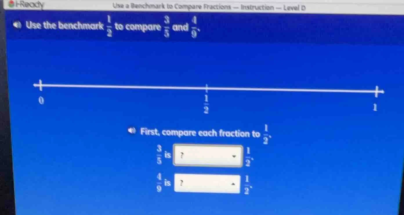 use the benchmark \\(\frac{1}{2}\\) to compare \\(\frac{3}{5}\\) and \\…