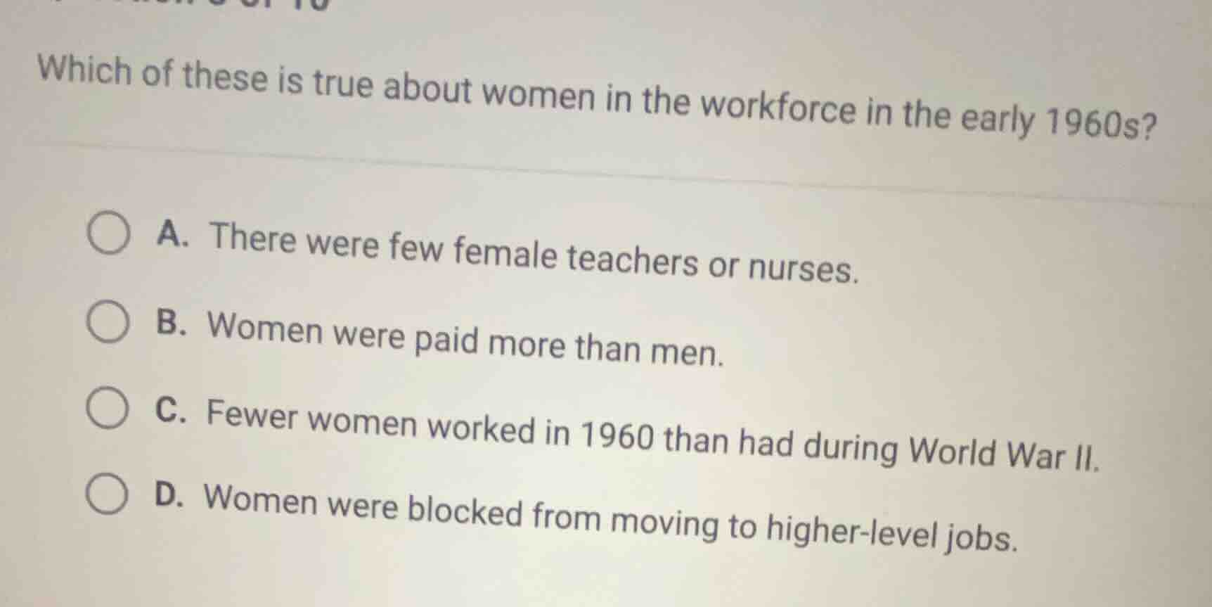 which of these is true about women in the workforce in the early 1960s?…