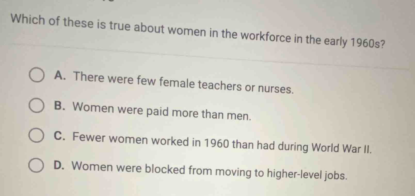 which of these is true about women in the workforce in the early 1960s?…