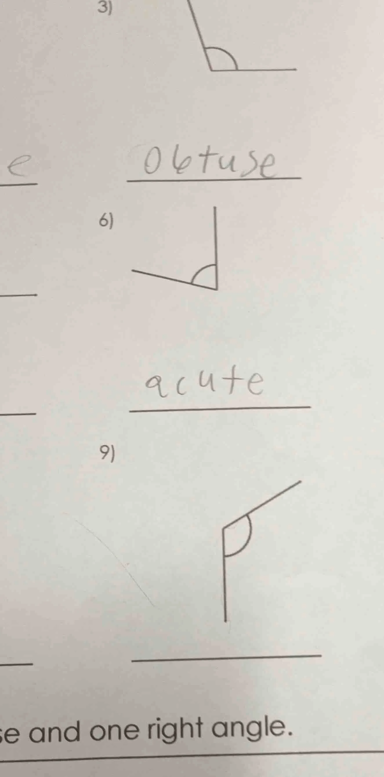 3) obtuse 6) acute 9) se and one right angle.