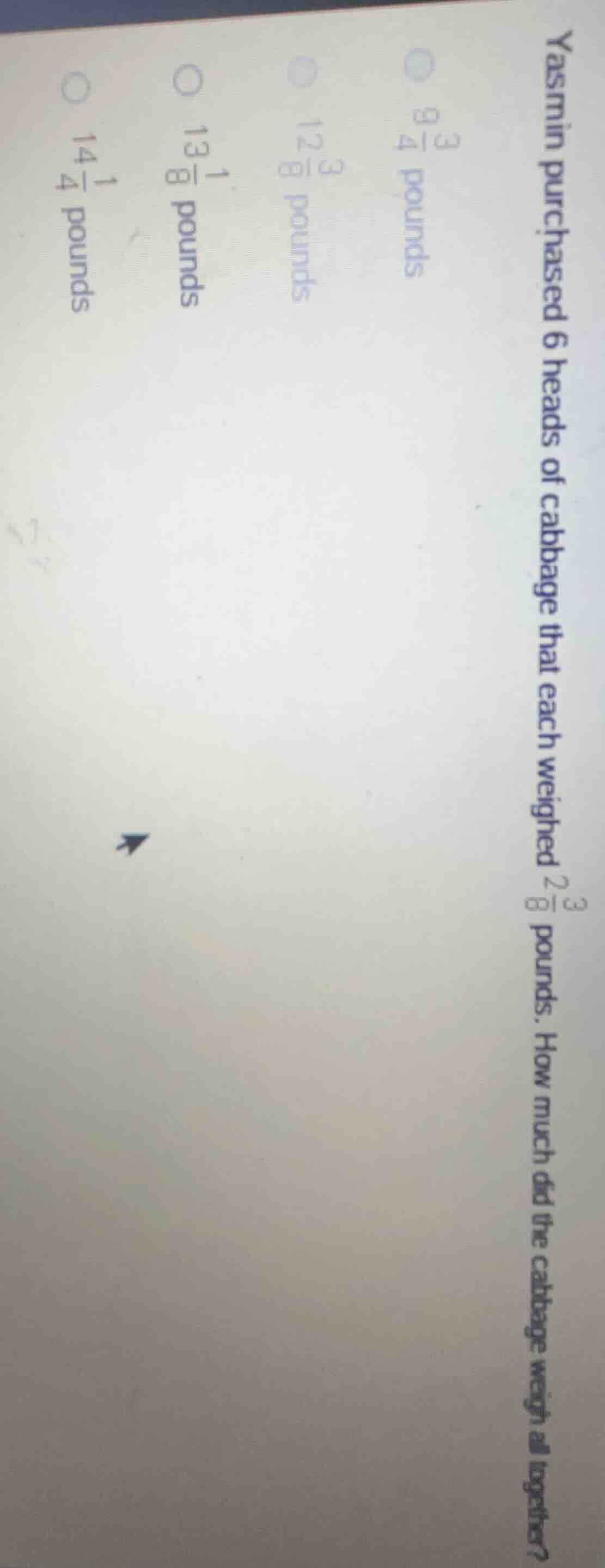 yasmin purchased 6 heads of cabbage that each weighed $2\\frac{3}{8}$ p…