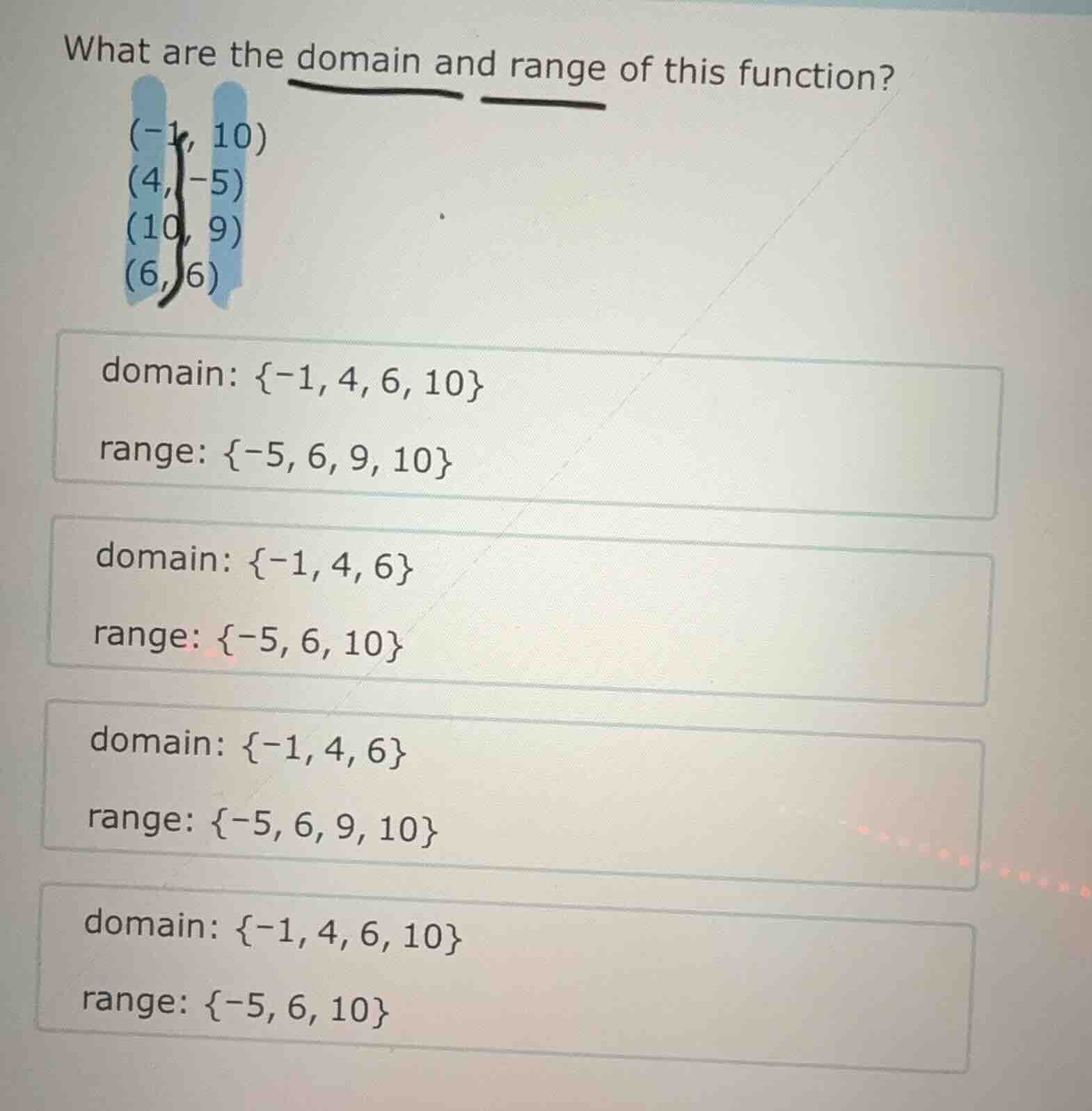 what are the domain and range of this function? (-1, 10) (4, -5) (10, 9…