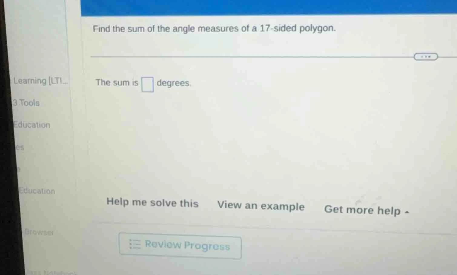 find the sum of the angle measures of a 17 - sided polygon. the sum is …