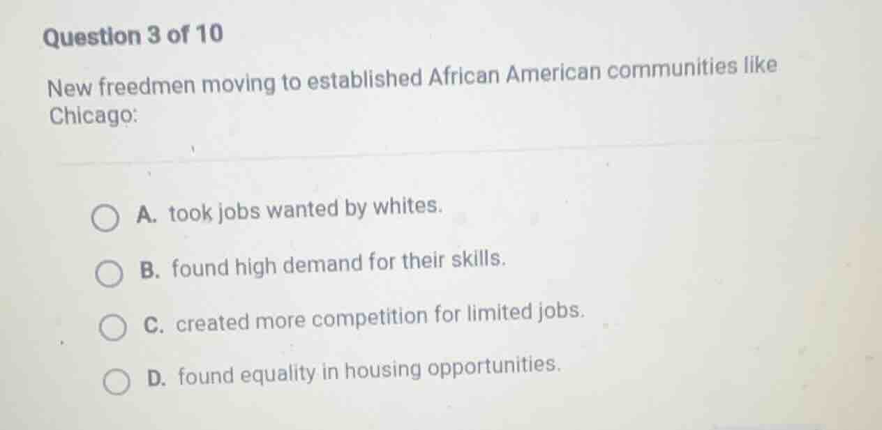 question 3 of 10 new freedmen moving to established african american co…