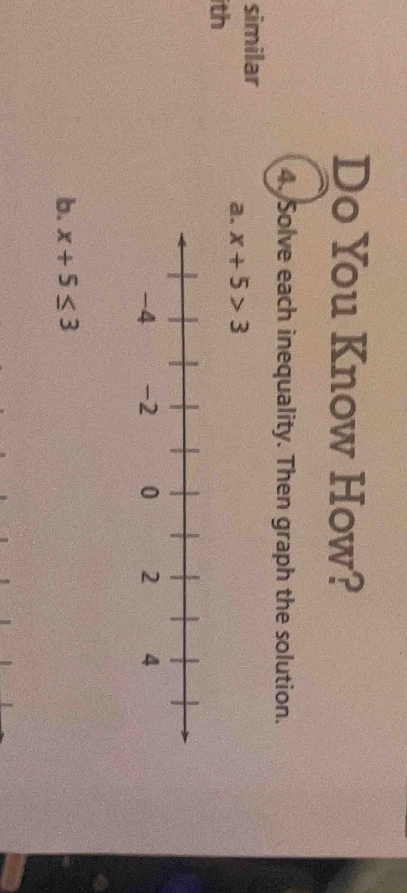 do you know how? 4. solve each inequality. then graph the solution. a. …