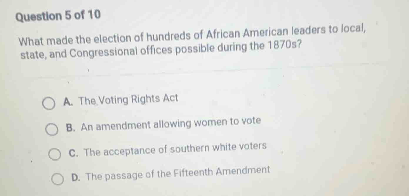 question 5 of 10 what made the election of hundreds of african american…