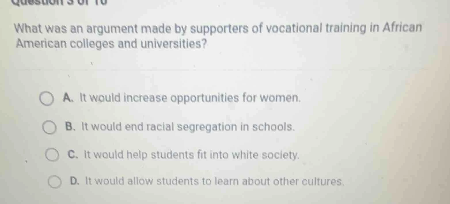 question 3 of 10 what was an argument made by supporters of vocational …