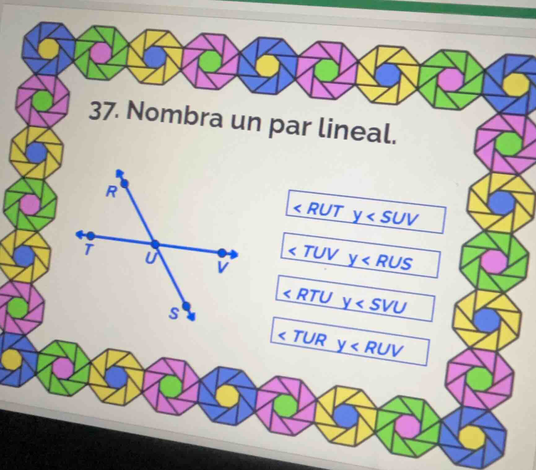 37. nombra un par lineal. < rut y < suv < tuv y < rus < rtu y < svu < t…
