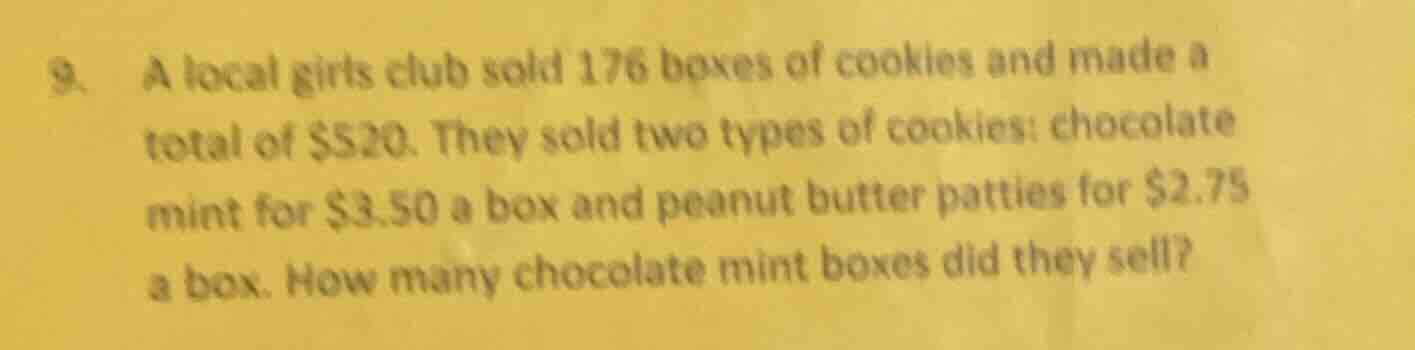 9. a local girls club sold 176 boxes of cookies and made a total of $52…