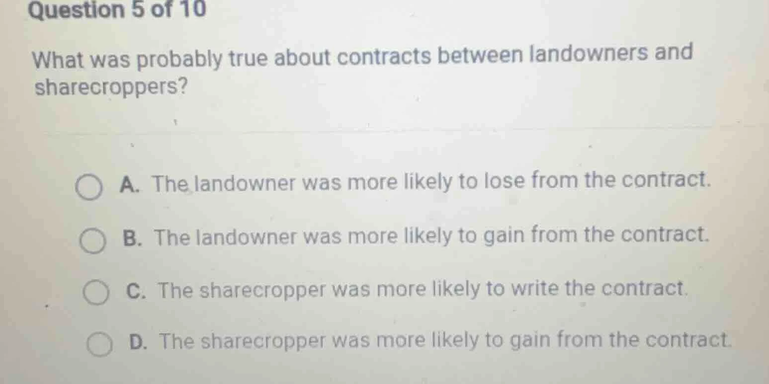 question 5 of 10 what was probably true about contracts between landown…
