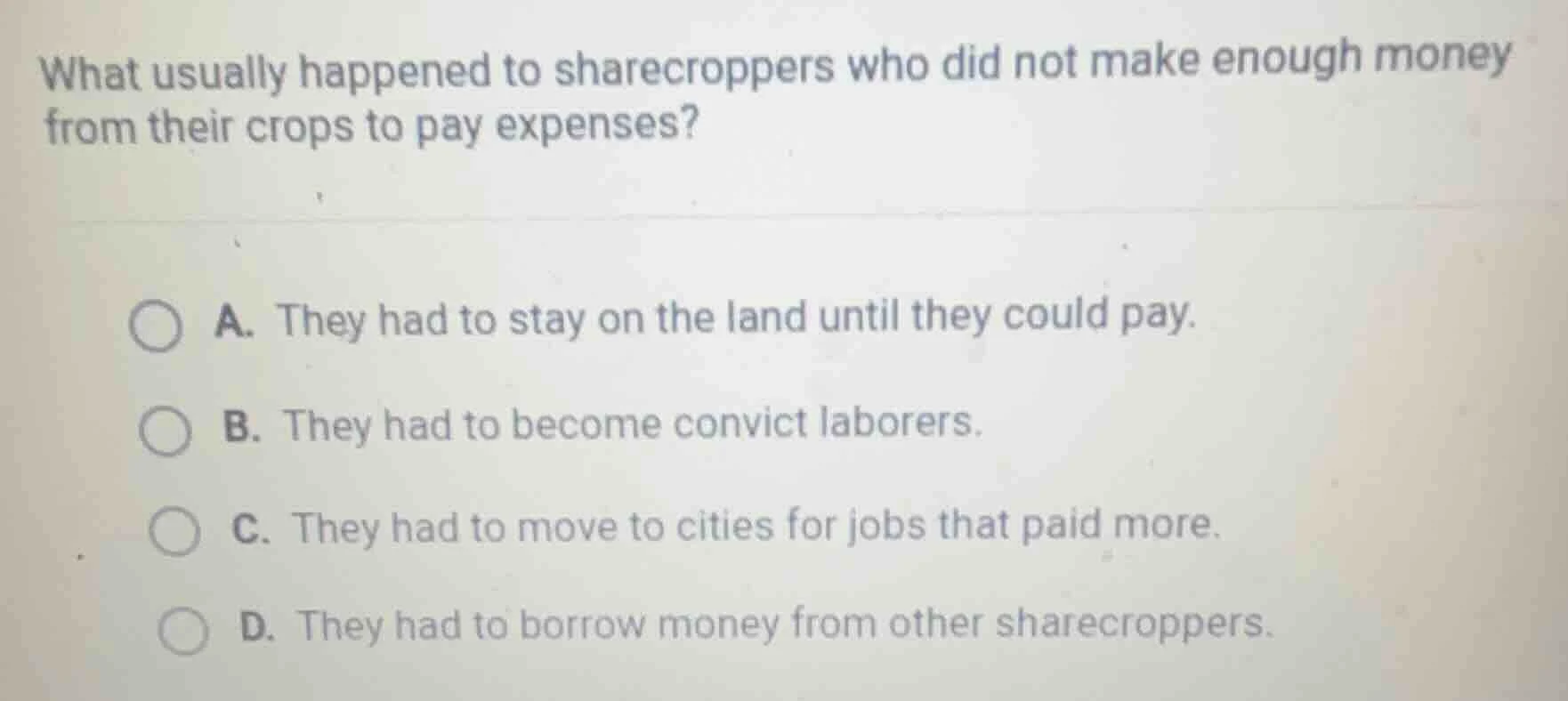 what usually happened to sharecroppers who did not make enough money fr…
