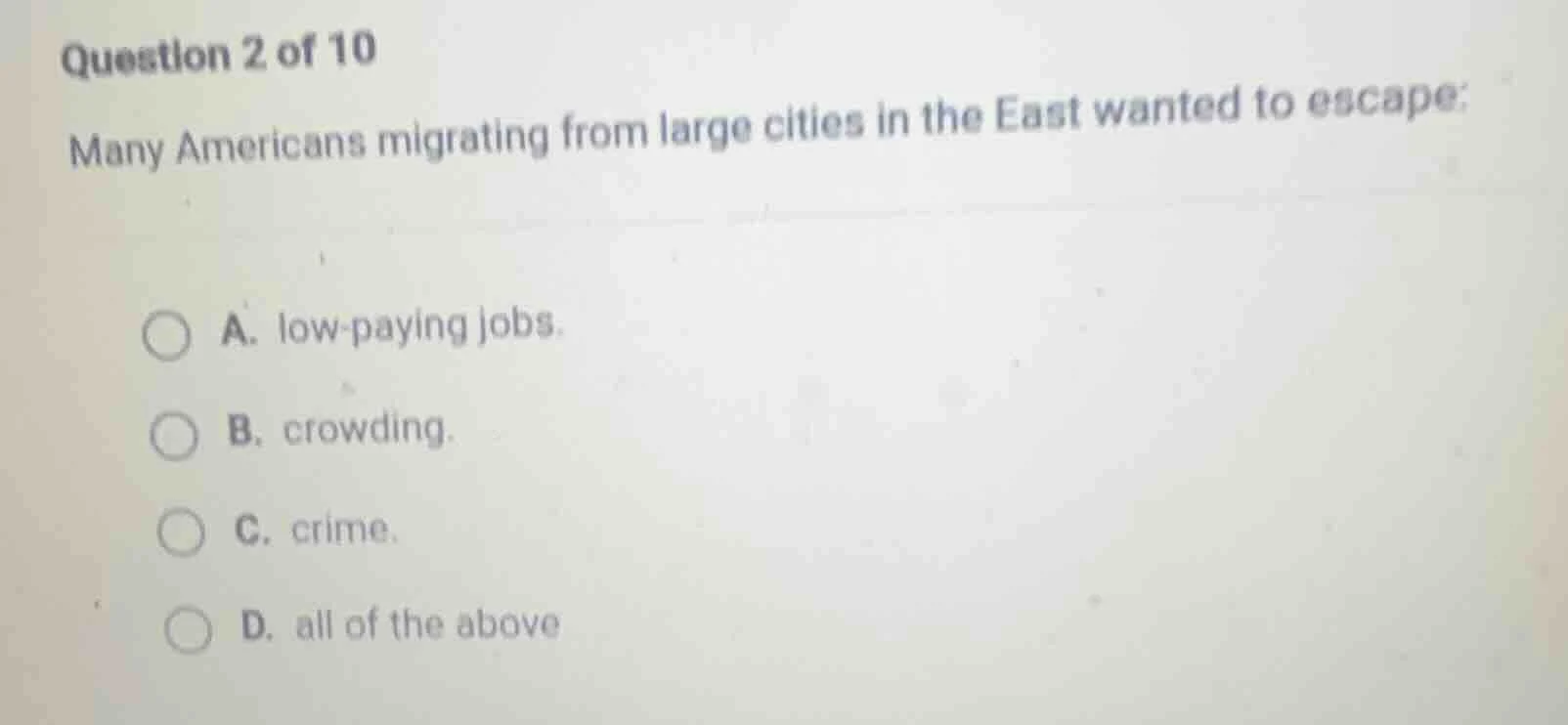 question 2 of 10 many americans migrating from large cities in the east…