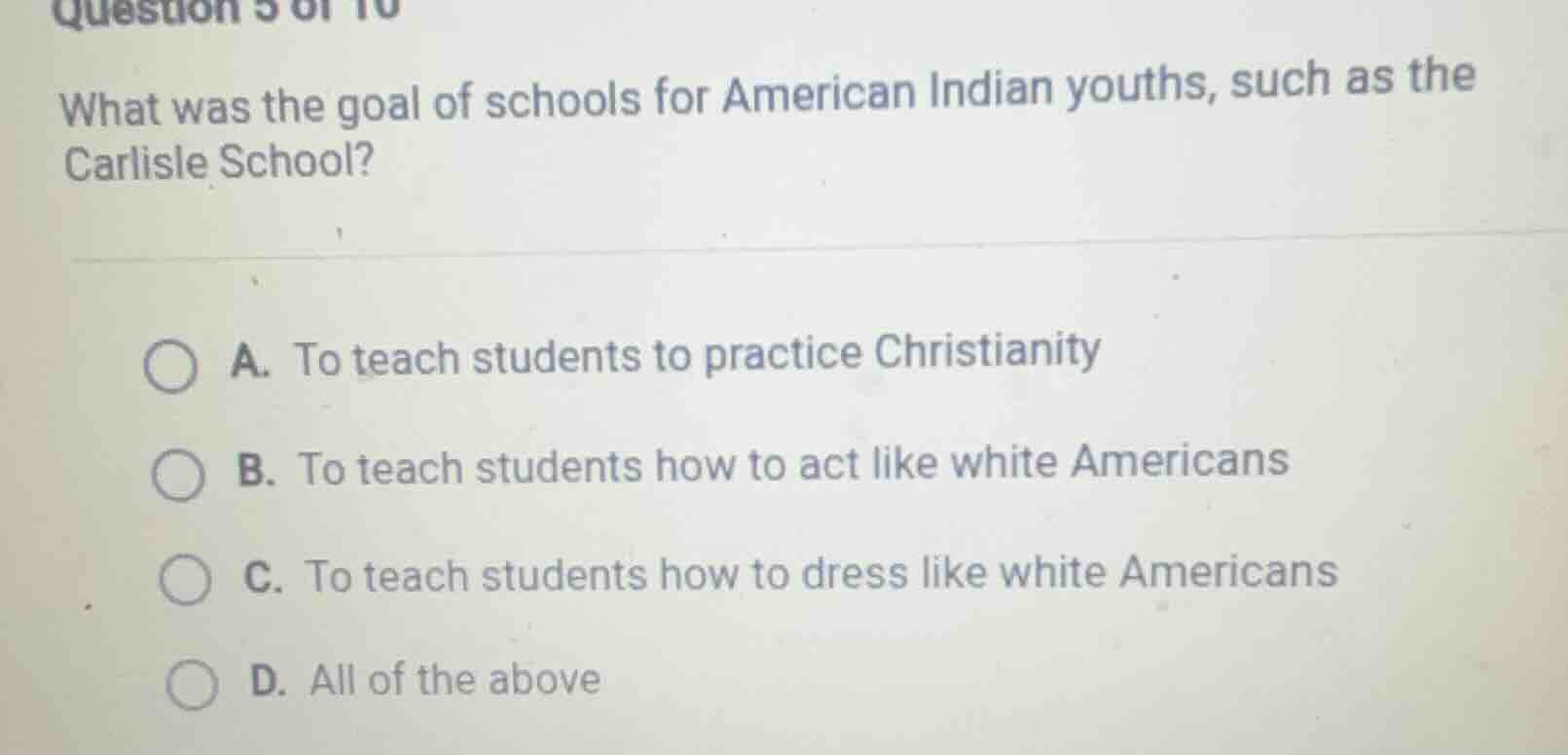 question 5 of 10 what was the goal of schools for american indian youth…