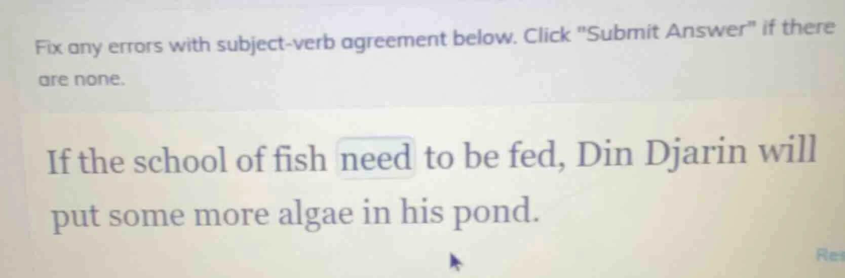 fix any errors with subject - verb agreement below. click \submit answe…