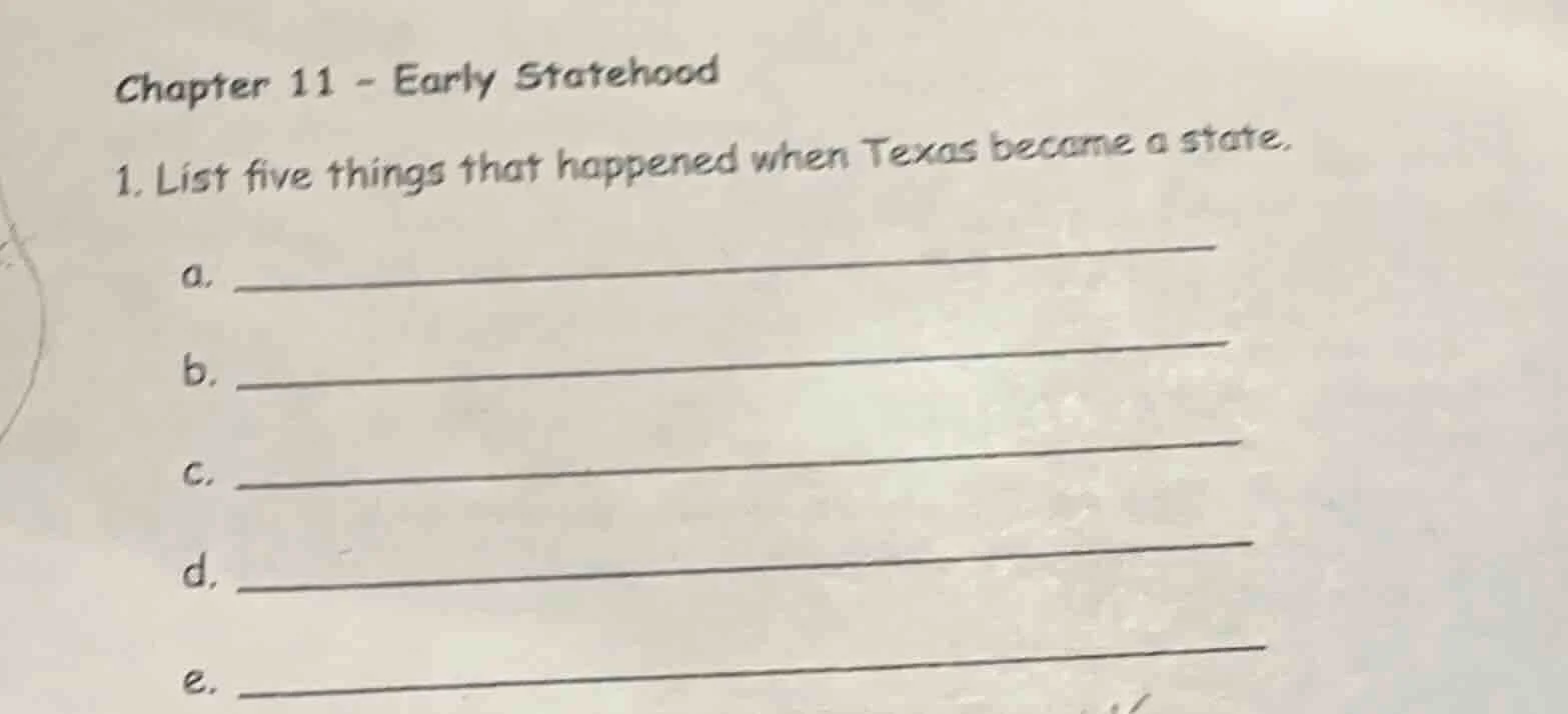 chapter 11 - early statehood 1. list five things that happened when tex…