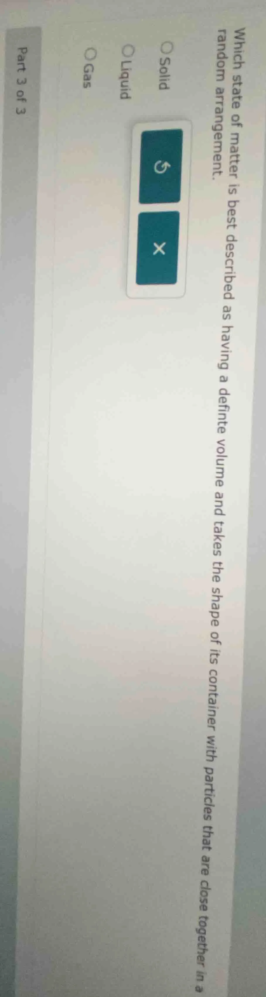 which state of matter is best described as having a definite volume and…