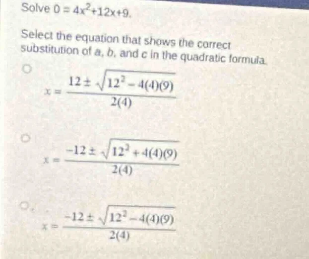 solve $0 = 4x^2 + 12x + 9$. select the equation that shows the correct …
