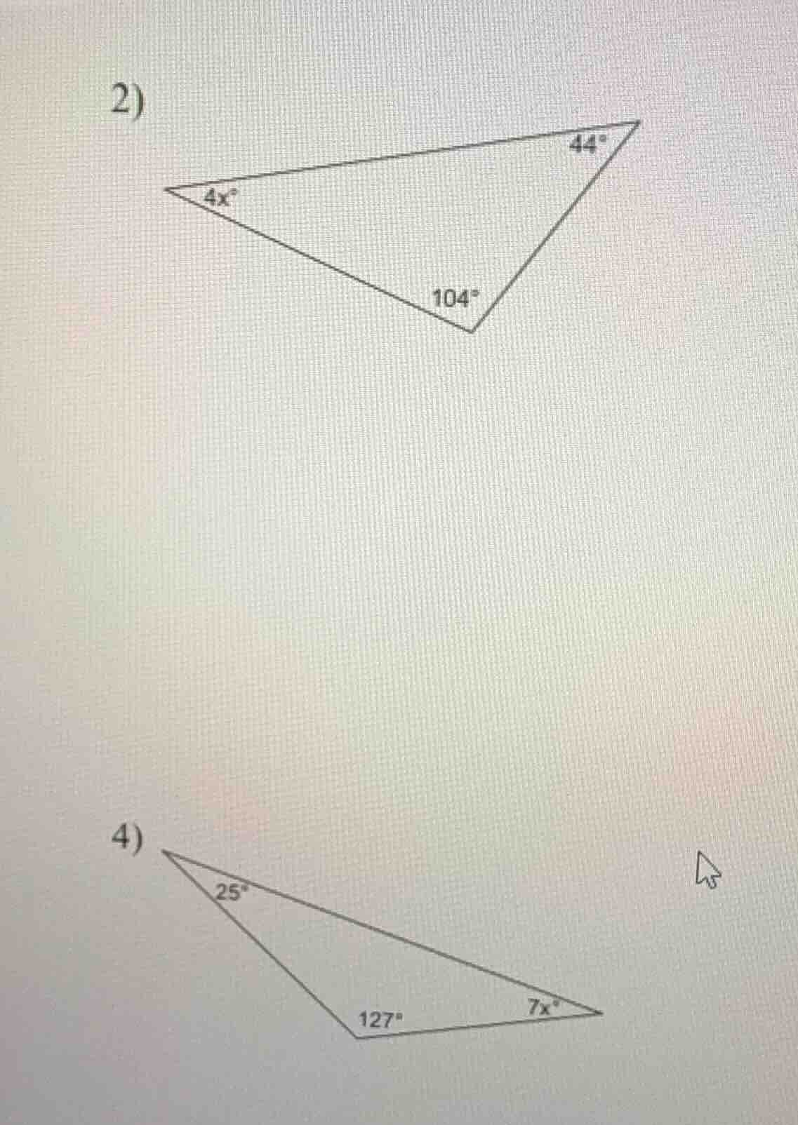 2) a triangle with angles 4x°, 44°, 104°; 4) a triangle with angles 25°…