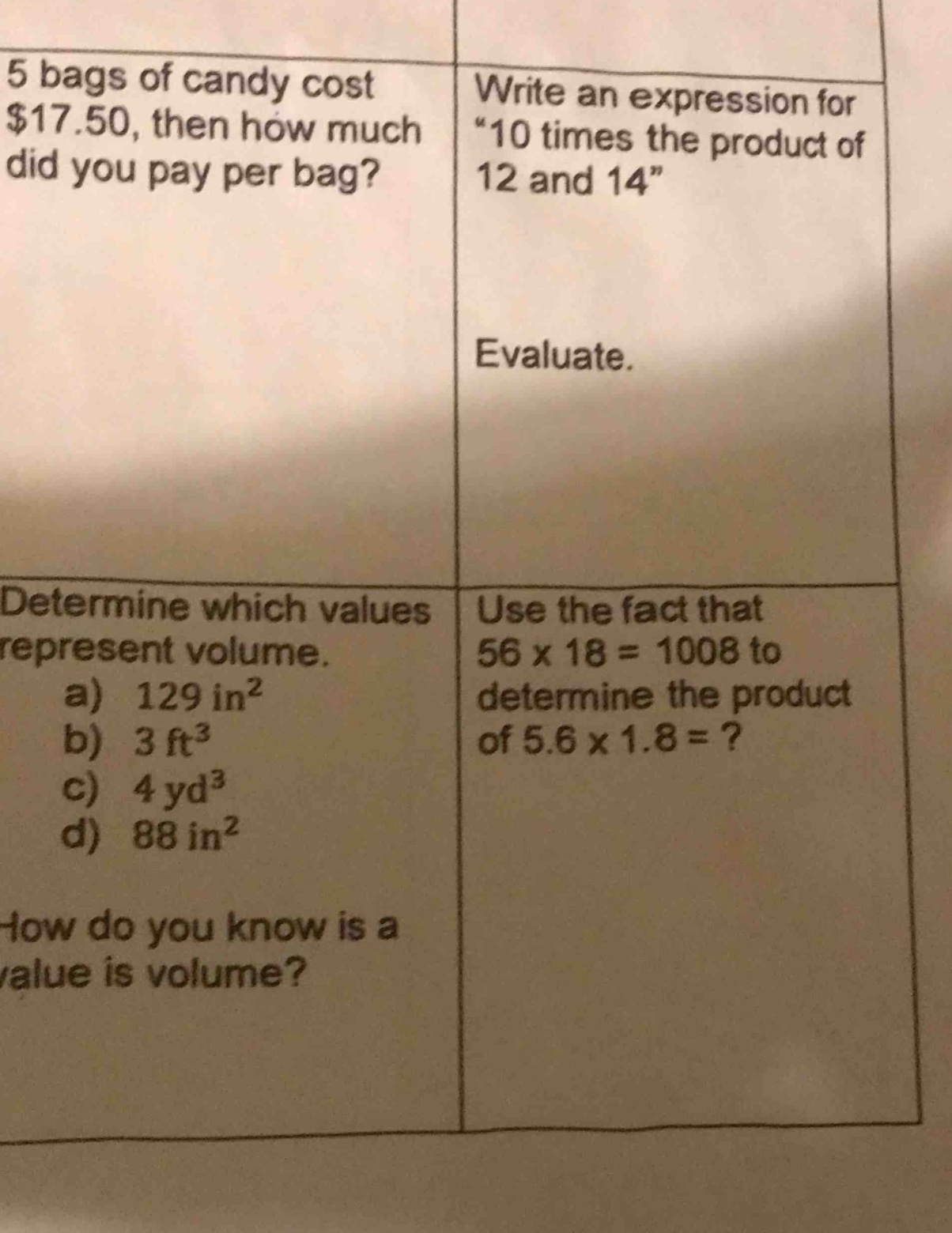 5 bags of candy cost $17.50, then how much did you pay per bag? write a…