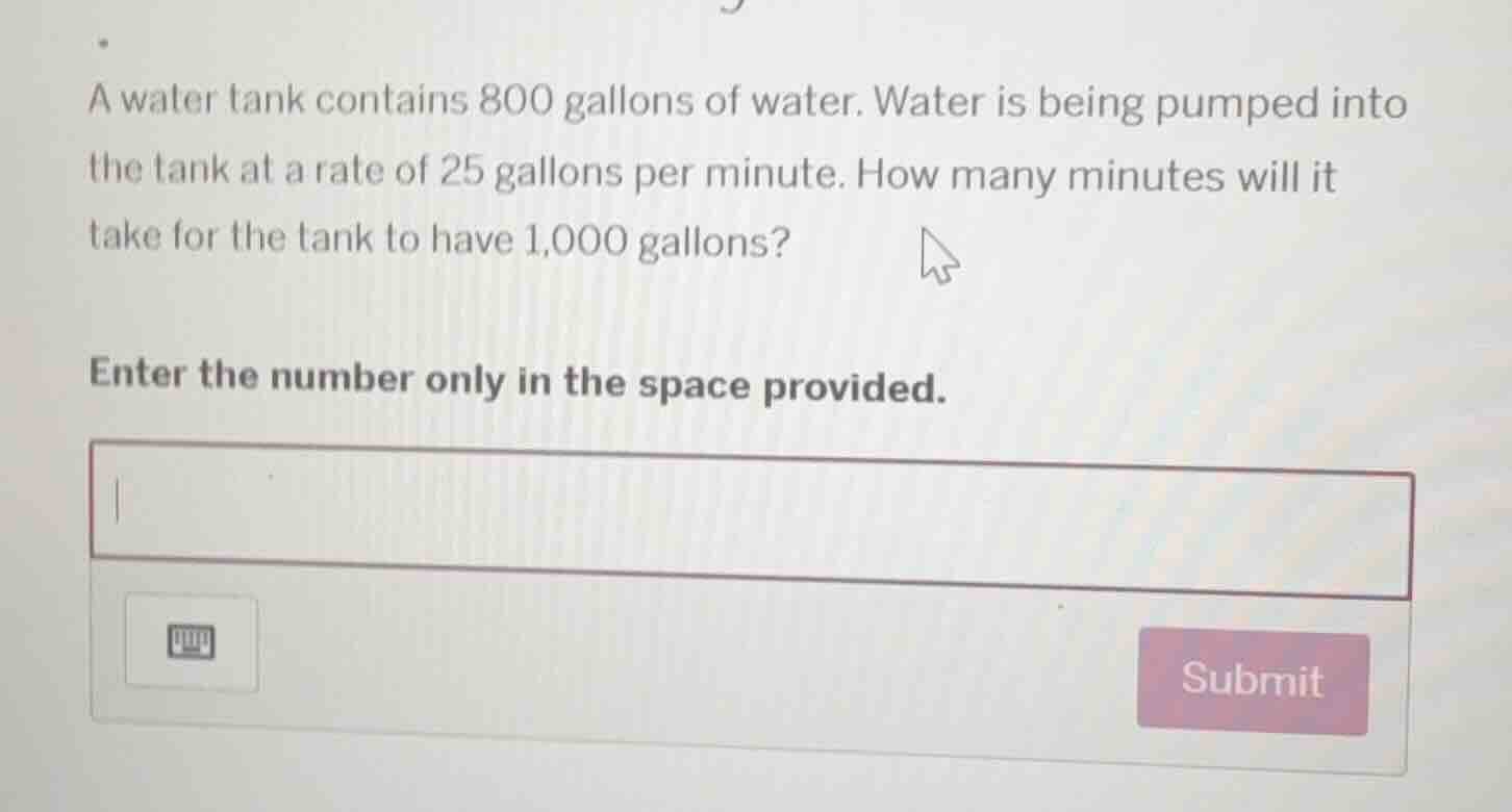 a water tank contains 800 gallons of water. water is being pumped into …