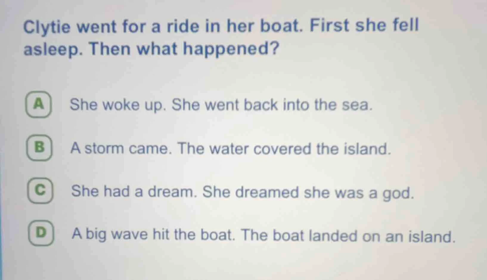 clytie went for a ride in her boat. first she fell asleep. then what ha…