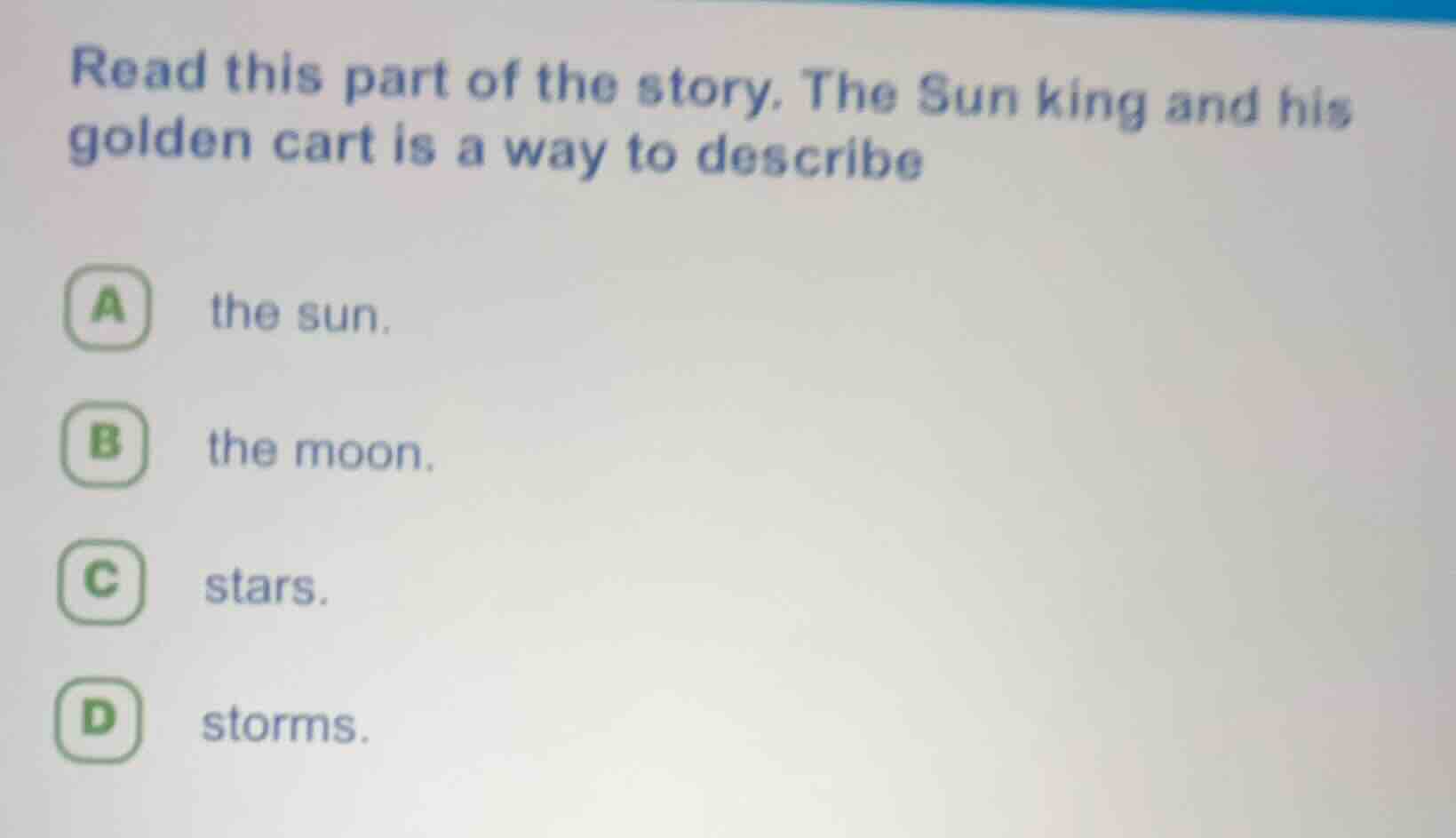 read this part of the story. the sun king and his golden cart is a way …