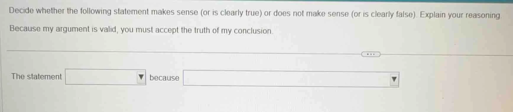 decide whether the following statement makes sense (or is clearly true)…