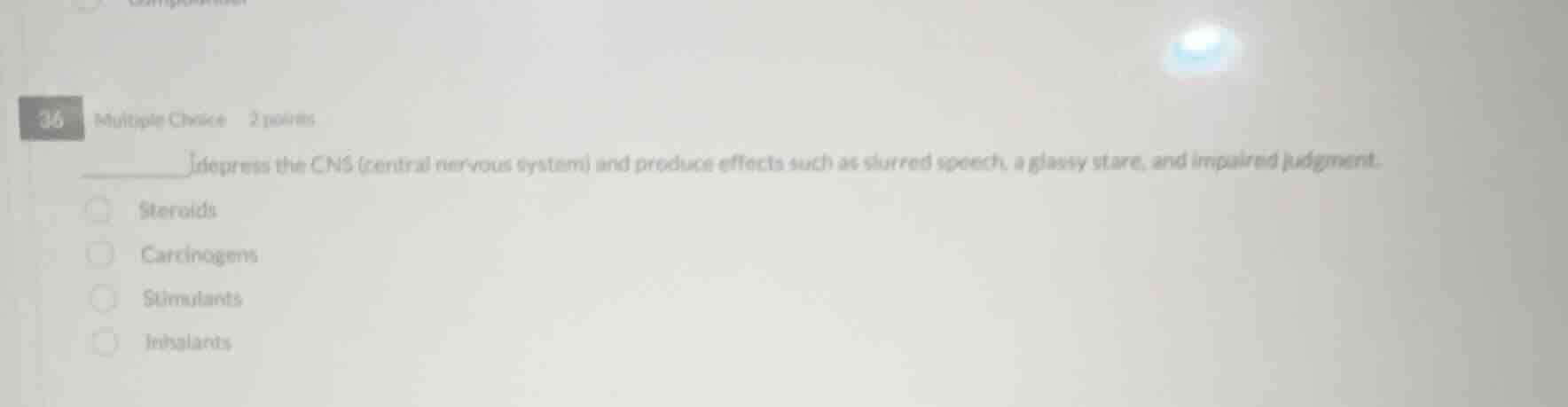26 multiple choice 2 points ______ depress the cns (central nervous sys…