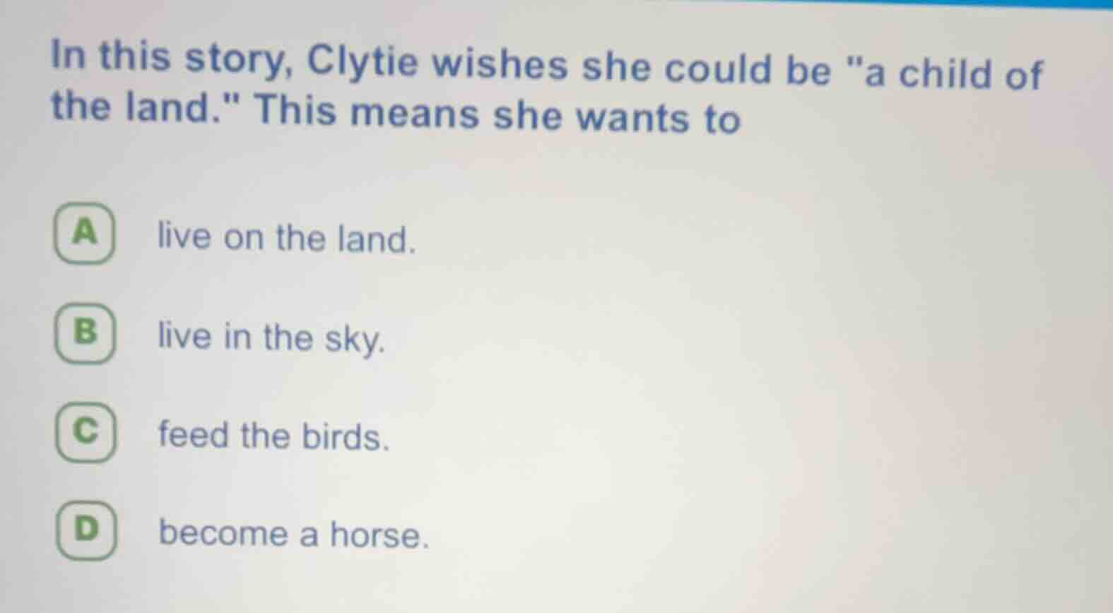 in this story, clytie wishes she could be \a child of the land.\ this m…